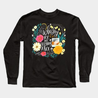 Whiskey Ice and Everything Nice Long Sleeve T-Shirt